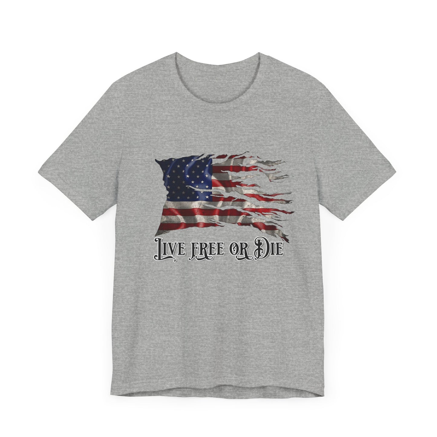 Live Free or Die - Patriotic shirt for Freedom loving Americans