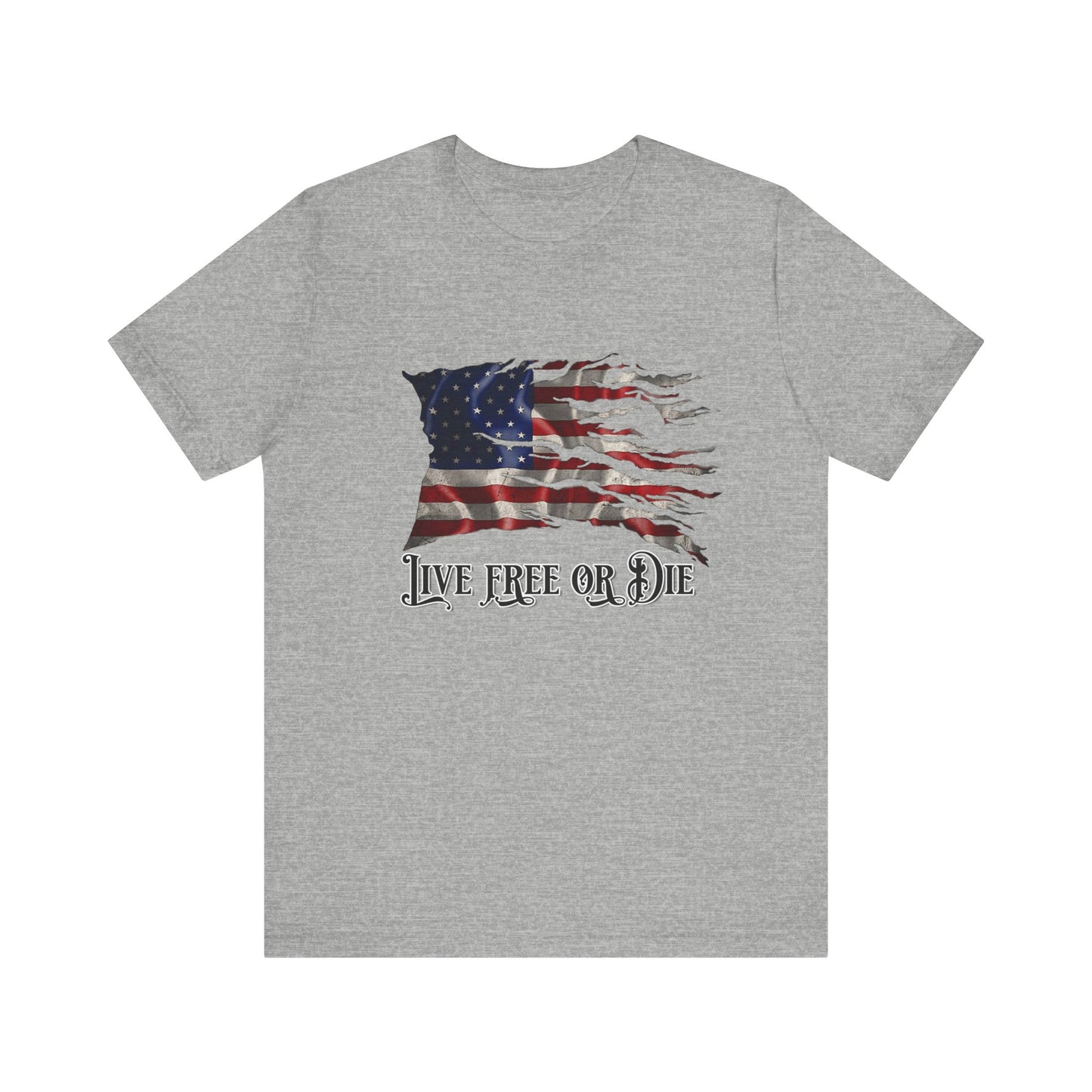 Live Free or Die - Patriotic shirt for Freedom loving Americans