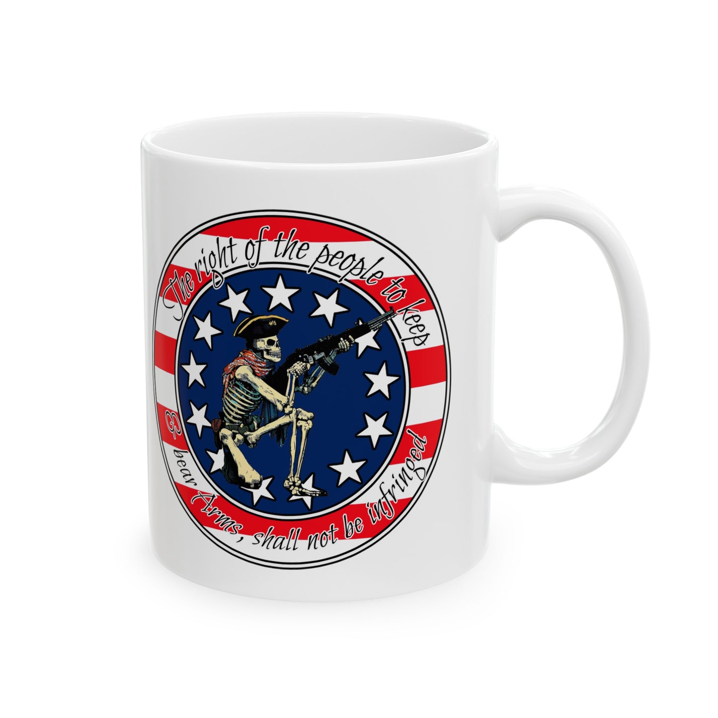 2nd Amendment - Right to Bear Arms - Pro-Gun- Patriotic Conservative - Ceramic Mug - Coffee Cup 11oz